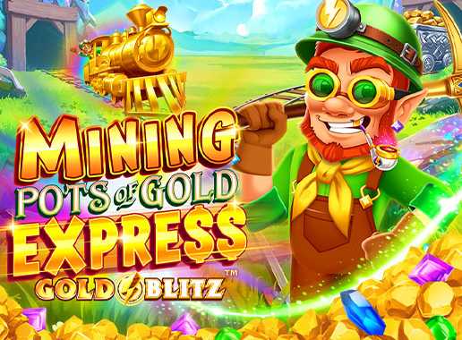 Mining Pots of Gold Express Gold Blitz - Video Slot (Games Global)
